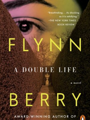 A Double Life by Flynn Berry