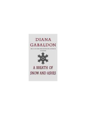 A Breath of Snow and Ashes (Outlander) by Diana Gabaldon