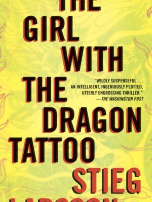 The Girl with the Dragon Tattoo (Millennium Series) by Stieg Larsson
