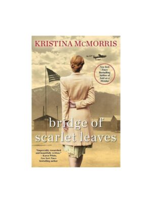 Bridge of Scarlet Leaves - by Kristina Mcmorris (Paperback)