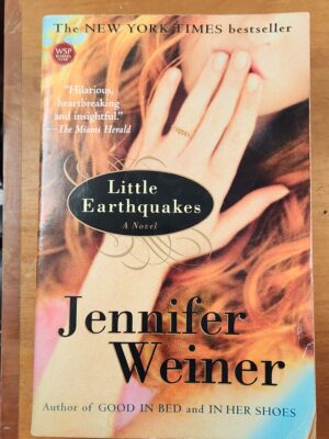 Little Earthquakes (Reprint) (Paperback) by Jennifer Weiner