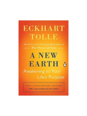 A New Earth: Awakening to Your Life's Purpose (Oprah's Book Club, Selection 61) by Eckhart Tolle