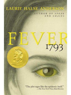 Fever 1793 by Laurie Halse Anderson