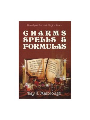 Charms, Spells, and Formulas (Llewellyn's Practical Magick) by Ray T. Malbrough