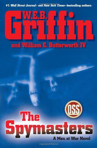 The Spymasters: A Men at War Novel by W.E.B. Griffin