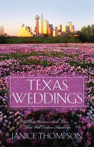Romancing America: Texas Weddings : Three Women Seek Love That Will Endure Hardship)