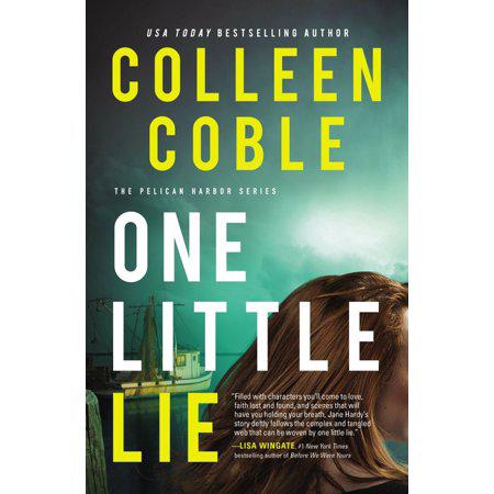 One Little Lie (The Pelican Harbor Series) by Colleen Coble