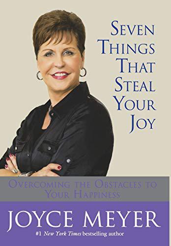 Seven Things That Steal Your Joy - by Joyce Meyer (Hardcover)