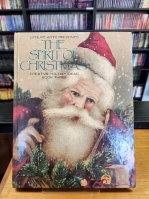 The Spirit of Christmas LEISURE Arts Creative Holidays Crafts and Cooking/50