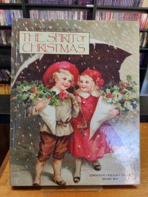 The Spirit of Christmas Creative Holiday Ideas Book 6