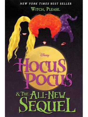 Hocus Pocus and the All-New Sequel by A. W. Jantha