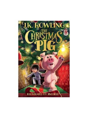The Christmas Pig by J. K. Rowling